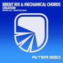 Brent Rix & Mechanical Chords - Creation