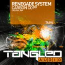 Renegade System - Carbon Copy
