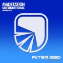 Madstation - Unconditional