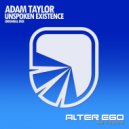 Adam Taylor - Unspoken Existence (Radio Edit)