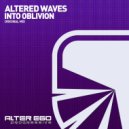 Altered Waves - Into Oblivion