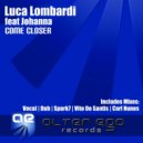 Luca Lombardi Feat. Johanna - Come Closer