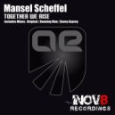 Mansel Scheffel - Together We Rise (Running Man Remix)