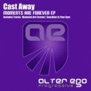 Cast Away - Moments Are Forever
