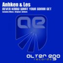 Anhken & Les - Never Know What You\'re Gonna Get (Airborn Epic Mix)