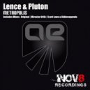 Lence & Pluton - Metropolis (Scott Lowe & Hiddenagenda Remix)