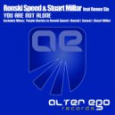 Ronski Speed & Stuart Millar feat Renee Six - You Are Not Alone (Stuart Millar Remix)
