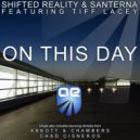 Shifted Reality & Santerna feat. Tiff Lacey - On This Day