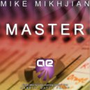 Mike Mikhjian - Master (PROFF Remix)