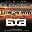 Akira Kayosa - Sunrise Over Sendai (Easton\'s Trance Remix)