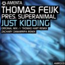 Thomas Feijk Pres. Superanimal - Just Kidding (Zachary Zamarripa Remix)
