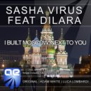 Sasha Virus feat. Dilara - I Built Moscow, Next To You