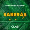 Vanzellott & Xacal Huts - Saberás (feat. Xacal Huts)