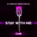 SR KYNAM & Rickaelly Messias - Stay With Me (feat. Rickaelly Messias)