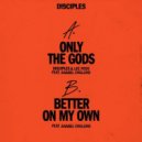 Disciples Ft. Anabel Englund - Better On My Own