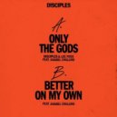 Disciples & Lee Foss Ft. Anabel Englund - Only The Gods