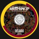 Delgado - Ghettz Me