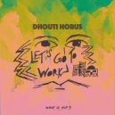 Dhouti Horus - Let's Go To Work