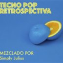 Simply Julius - SPANISH TECNO POP 1980 - 2020