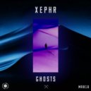 XEPHR - Ghosts