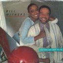 Bill Withers - Something That Turns You On