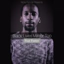 Ricky Randar & Foster - Black Lives Matter Too (feat. Foster)