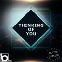 ACTIVE DANGER - Thinking Of You