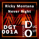 Ricky Montana - Never Right