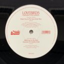 Lovebirds featuring Stee Downes - Want You In My Soul (Summer In London Edit)