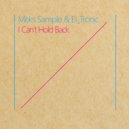 Meks Sample & El_Tronic - I Can't Hold Back