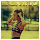 Elieser Ambrosio & Zonatto & Less More - It Only Gets Better