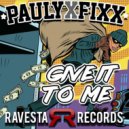 DJ Fixx - Give It To Me