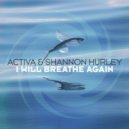 Activa;Shannon Hurley - I Will Breathe Again