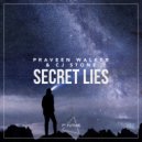 Praveen Walker & CJ Stone - Secret Lies