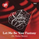 The Love Symphony Orchestra - Let Me Be Your Fantasy