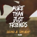 Solano & SAM GRAY - More Than Just Friends