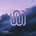 Blewbird & Hilda - Let Someone Go