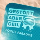 Gestört Aber GeiL, Dennis Mansfeld - Fool's Paradise