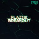 Plaztik - Breakout