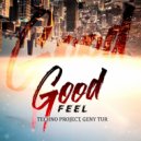 Techno Project, Geny Tur - Feel Good
