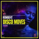 ROMBE4T - Disco Moves
