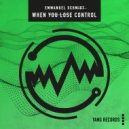 Emmanuel Schmidt - When You Lose Control
