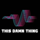 Groove Man - This Damn Thing