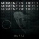 Ruttz - Moment Of Truth