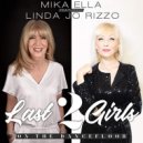 Mika Ella Ft. Linda Jo Rizzo - Last 2 Girls On The Dancefloor