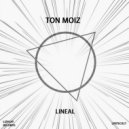 TON MOIZ - Lineal
