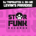 Dj Tripswitch, Oh-Me - Levan's Paradise