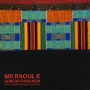 Mr Raoul K Feat. Ahmed Sosso - Touman (Right Time)