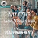 NILETTO - Платить за дружбу не нужно (Vlad Pingin Remix)