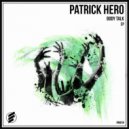 Patrick Hero - Body Talk